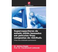 Supercapacitores de estado sólido baseados em películas finas compostas de rGO/RuO₂: Filmes finos sintetizados quimicamente