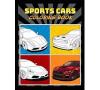 Supercar Coloring Book: Exotic Sports Cars for Kids and Adults: Luxury Supercars: Coloring Book for Speed Lovers
