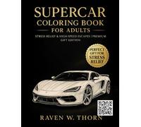 SUPERCAR Coloring Book for Adults: High-Speed Supercars, Detailed Line Art & Stress-Relieving Designs