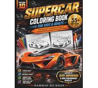 Supercar Coloring Book for Kids & Adults - Volume 10: 55+ Elite Supercars, Aerodynamic Designs & Ultimate Performance Cars for Fun and Creativity