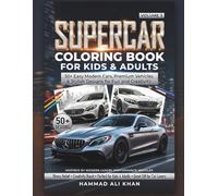 Supercar Coloring Book for Kids & Adults - Volume 3: 50+ Easy Modern Cars, Premium Vehicles & Stylish Designs for Fun and Creativity