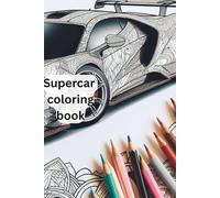 Supercar coloring book: For kids and adult