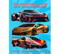 SUPERCAR da COLORARE: Oltre 100 bellissime supercar da colorare e realizzare quadretti