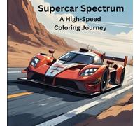 Supercar Spectrum: A High -Speed Coloring Journey for supercar enthusiast