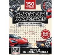 Supercar Word Search: He Had the Poster at 15. He Still Knows Every Model. 150 Large-Print Supercar Puzzles, 3,000 Words