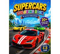 Supercars Coloring Adventure: Fun Supercar Coloring Book for Kids Ages 4-8 | Race Cars, Sports Cars, Activities & Creative Fun (Mystic Publications Kids Vehicles Books)