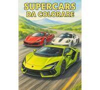 Supercars da colorare - libro di auto veloci e di lusso da colorare