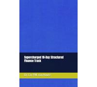 Supercharged 10-Day Structured Finance Track (Supercharged-Track MBA)