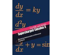 Supercharged Calculus II: Mastering Multivariable & Differential Equations (Supercharged Track: Calculus in 12 Days)