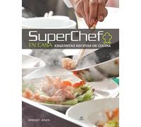 Superchef en Casa: Exquisitas Recetas de Cocina (Cocina Ilustrada)