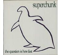 Superchunk - Question is how fast [Vinyl Single]