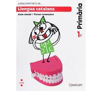 Supercompetents en... Llengua catalana. 1 Primària, 3 Trimestre. Construïm. Quadern - 9788466134408
