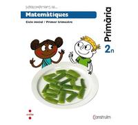 Supercompetents en... Matemàtiques. 2 Primària, 3 Trimestre. Construïm. Quadern - 9788466137911 (CONSTRUIM)
