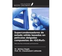 Supercondensadores de estado sólido basados en películas delgadas compuestas de rGO/RuO¿: Películas finas sintetizadas químicamente