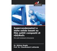 Supercondensatori a stato solido basati su film sottili compositi di rGO/RuO¿: Film sottili sintetizzati chimicamente
