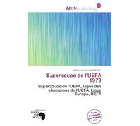 Supercoupe de l'UEFA 1979: Supercoupe de l'UEFA, Ligue des champions de l'UEFA, Ligue Europa, UEFA