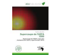 Supercoupe de l'UEFA 1990: Supercoupe de l'UEFA, Ligue des champions de l'UEFA, Ligue Europa, UEFA