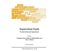 Supercritical Fluids: Fundamentals and Applications: 366 (NATO Science Series E:)