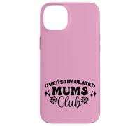 Supercute Best Pink Ironic Funny Sobreestimulated Mums Club Carcasa para iPhone 14 Plus