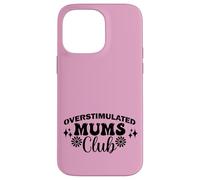 Supercute Best Pink Ironic Funny Sobreestimulated Mums Club Carcasa para iPhone 14 Pro Max