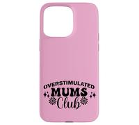 Supercute Best Pink Ironic Funny Sobreestimulated Mums Club Carcasa para iPhone 15 Pro Max
