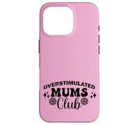 Supercute Best Pink Ironic Funny Sobreestimulated Mums Club Carcasa para iPhone 16 Pro