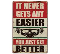 SUPERDANT Letrero de metal para levantamiento de pesas con texto en inglés "It Never GETS Any Easier You Just Get Better", letreros y placas de metal divertidos para pared, bar, hogar, gimnasio,