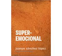 Superemocional: Una defensa del amor: 4 (Cuerpas)