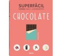 Superfacil Chocolate: Cocina Con 2-6 Ingredientes
