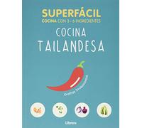 SUPERFACIL COCINA TAILANDESA: 3 A 6 INGREDIENTES