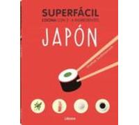 Superfacil Japon: Cocina Con 2-6 Ingredientes