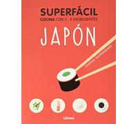 SUPERFÁCIL JAPON: Cocina con 2-6 ingredientes.