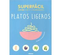 SUPERFÁCIL PLATOS LIGEROS :cocina con 4-6 ingredientes