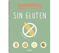 Superfácil sin gluten: Cocina con 3-6 ingredientes