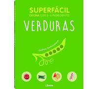 Superfácil VERDURAS : Cocina 2-6 ingredientes: Cocina con 2 - 6 ingredientes