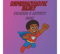 SuperFantastic Family Coloring: A Simple and Easy Coloring for toddlers and kids with superheroes