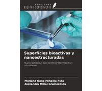Superficies bioactivas y nanoestructuradas: Nuevas estrategias para controlar las infecciones microbianas
