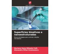 Superfícies bioativas e nanoestruturadas: Novas estratégias para controlar infeções microbianas