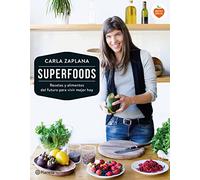Superfoods: Recetas y alimentos del futuro para vivir mejor hoy (Planeta Cocina)