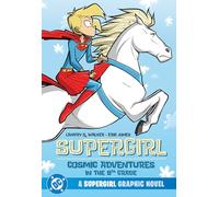 Supergirl: Cosmic Adventures in the 8th Grade (New Edition)