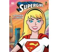 Supergirl: La Historia De Su Origen