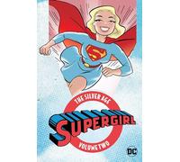 Supergirl: The Silver Age Vol. 2: Volume 2