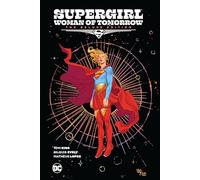 DC Comics – Supergirl: Mujer del Mañana – Edición de lujo