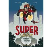 Supergroom 1 Justiciero A La Fuerza