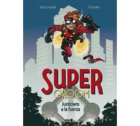 SuperGroom: Justiciero a la fuerza (COMIC)