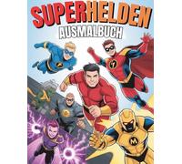 Superhelden Ausmalbuch: Action-geladene Helden mit Captain Bolt, Elementor und Terraqua - Epische Mal-Abenteuer für Kinder