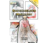 Superhelden Malbuch für Kinder - kreatives Ausmalen mit fortgeschrittenen Designs - für Filzstifte geeignet (Pur Comics)