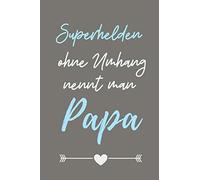SUPERHELDEN OHNE UMHANG NENNT MAN PAPA: A5 Notizbuch BLANKO als Geschenk zum Geburtstag für Papa | Danke-buch | Für Väter zum Vatertag | schöne Geburtstagsgeschenkidee | Journal | Kalender
