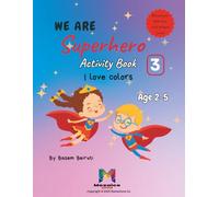 Superhero 3 Activity Book for Kids: I love colors (Superhero activity book for Kids)