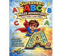 Superhero ABC Maze Adventure: Alphabet Maze Book for Kids Ages 3-6 | Trace Letters, Color Pages & Fun Learning Activities (Smart Kid Activity Books)